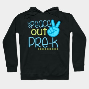 Peace Out Pre-K  End Of School Year Teacher Student Hoodie